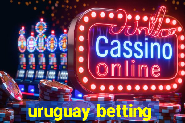 uruguay betting