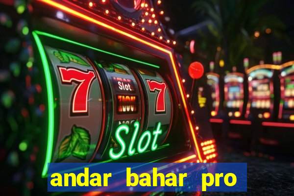 andar bahar pro early access