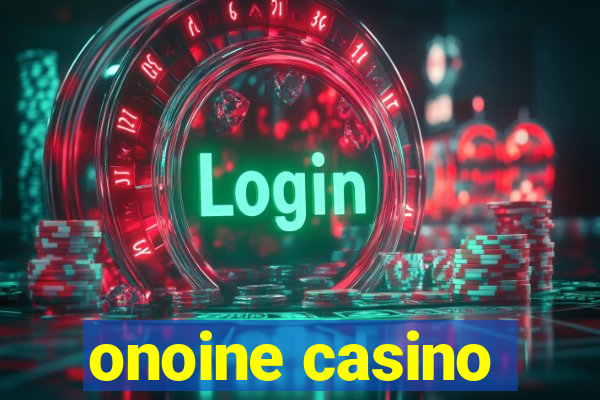 onoine casino