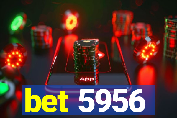 bet 5956