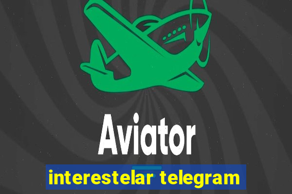 interestelar telegram