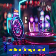 online bingo and slot games