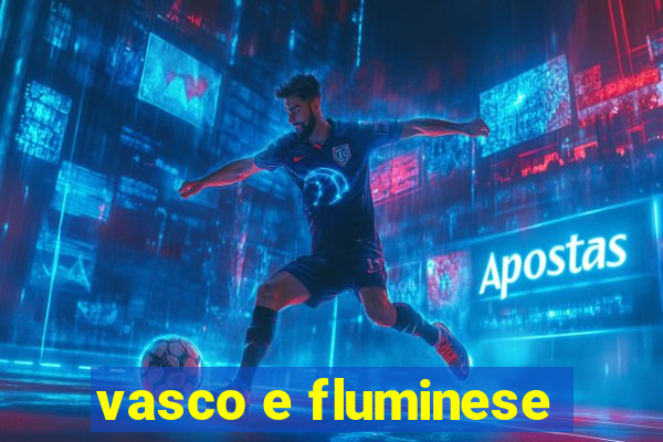 vasco e fluminese