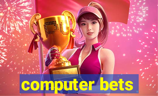 computer bets