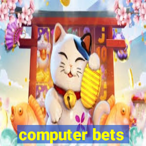 computer bets