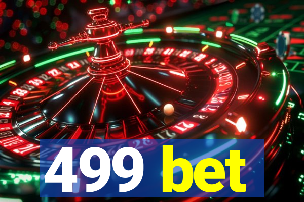 499 bet