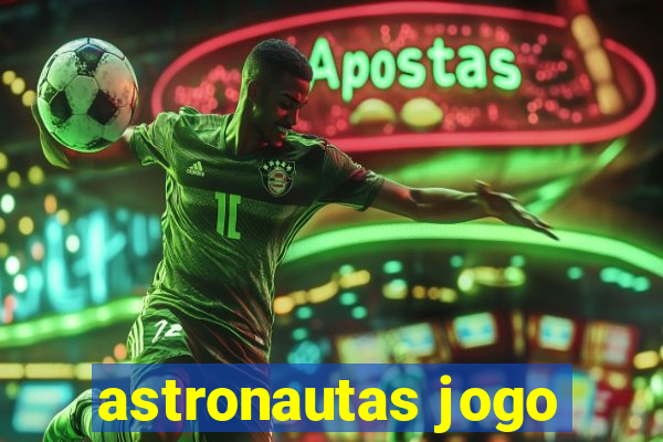 astronautas jogo