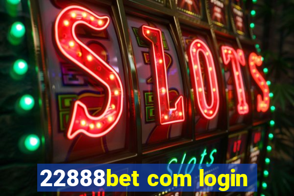 22888bet com login