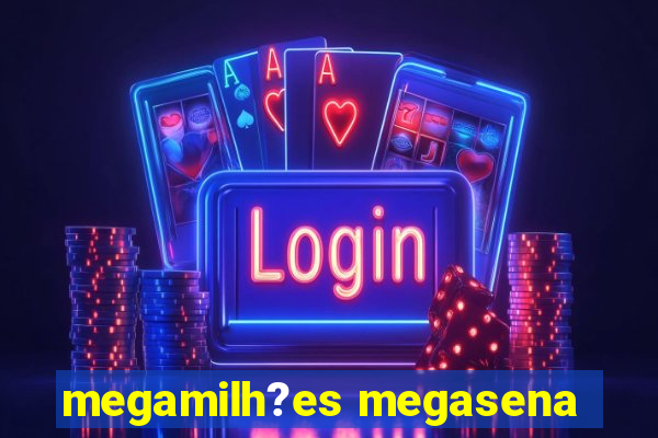 megamilh?es megasena