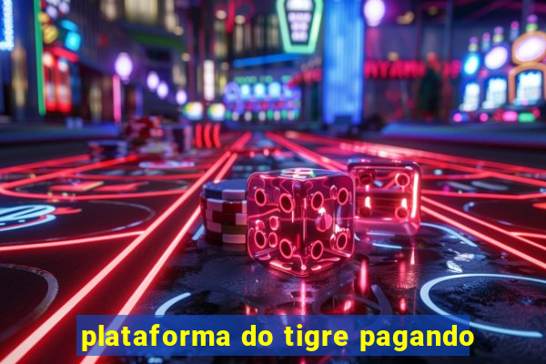 plataforma do tigre pagando