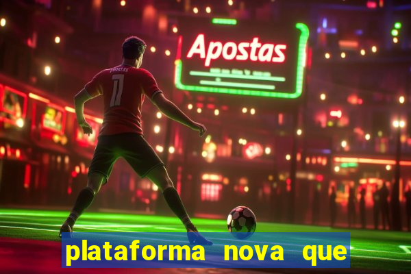 plataforma nova que da bonus no cadastro