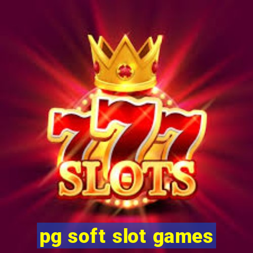 pg soft slot games