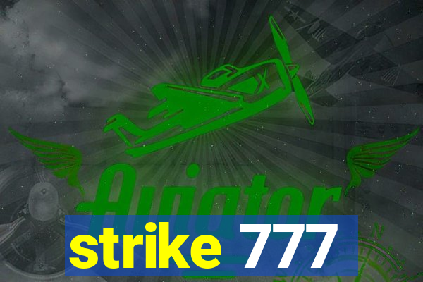 strike 777