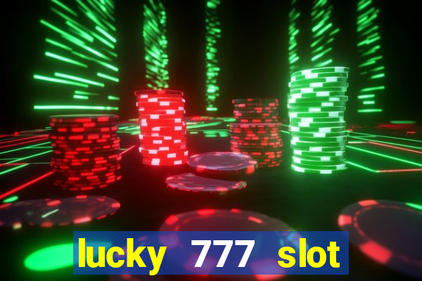 lucky 777 slot jili pagcor