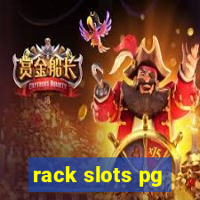 rack slots pg