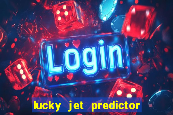 lucky jet predictor hack 100