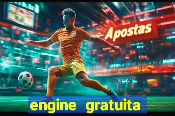 engine gratuita para cria??o de jogos