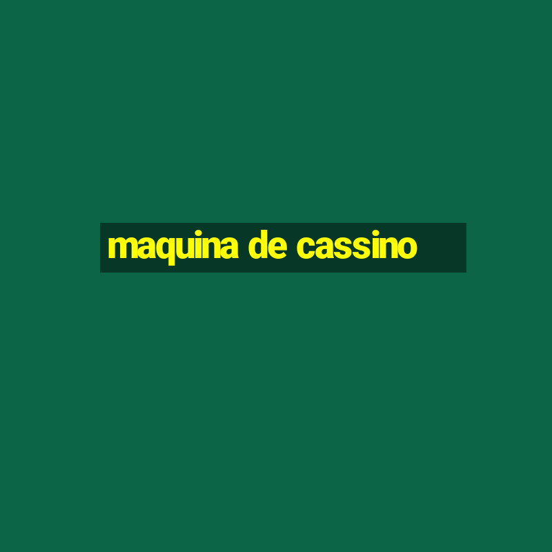 maquina de cassino