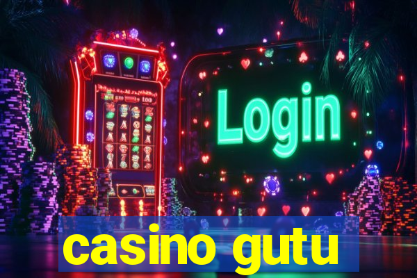 casino gutu