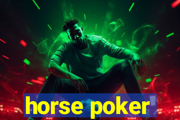 horse poker