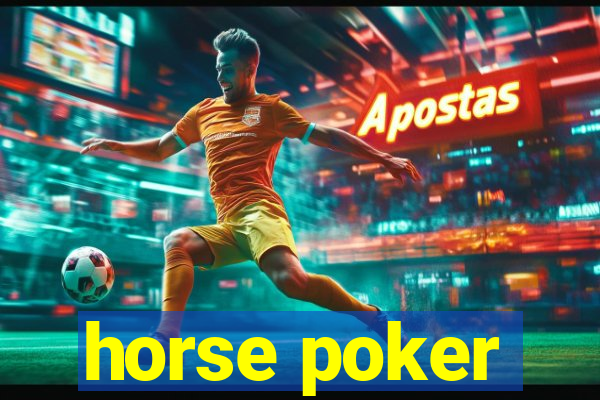 horse poker