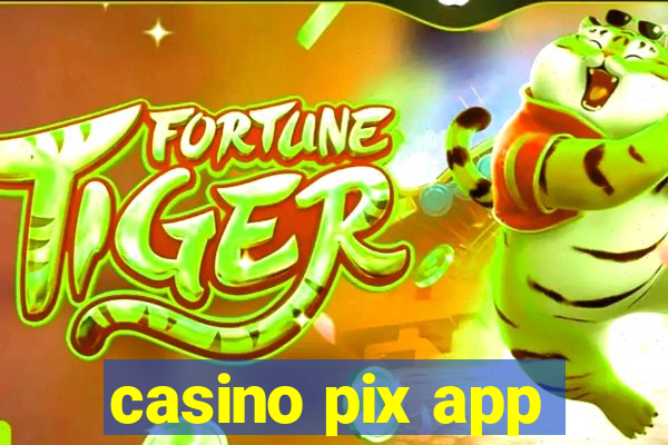 casino pix app