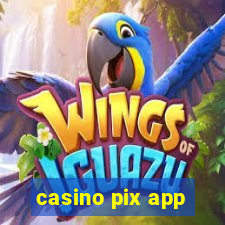 casino pix app