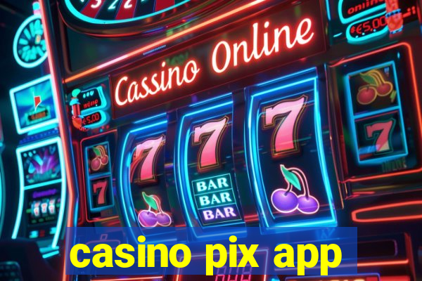 casino pix app