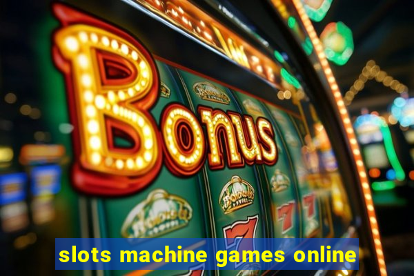 slots machine games online