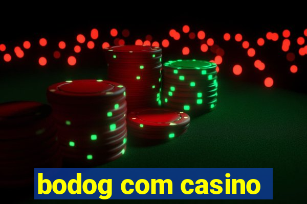 bodog com casino