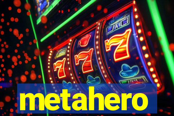 metahero