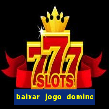 baixar jogo domino gratis pc