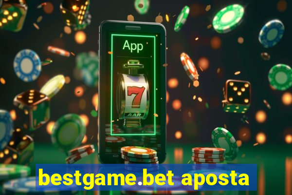 bestgame.bet aposta