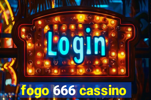 fogo 666 cassino