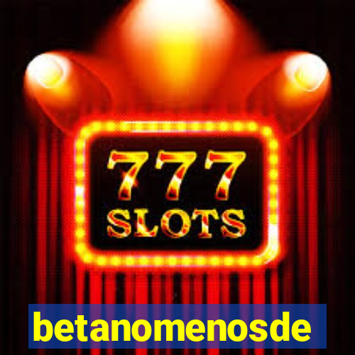 betanomenosde