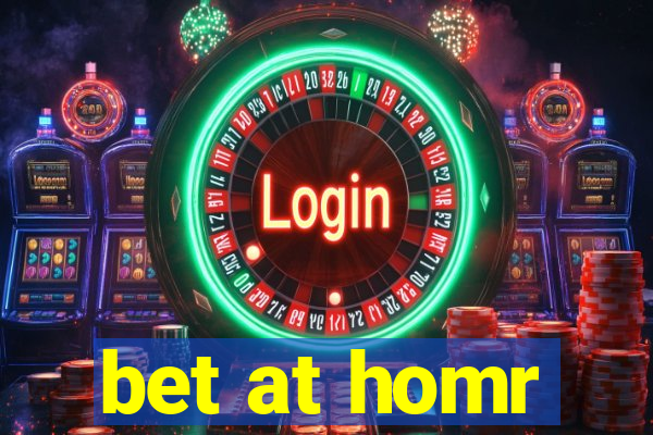 bet at homr