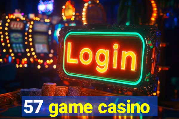 57 game casino