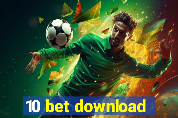 10 bet download