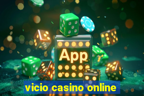 vicio casino online