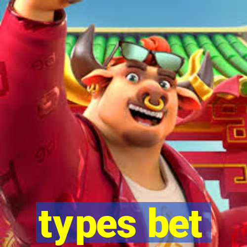 types bet