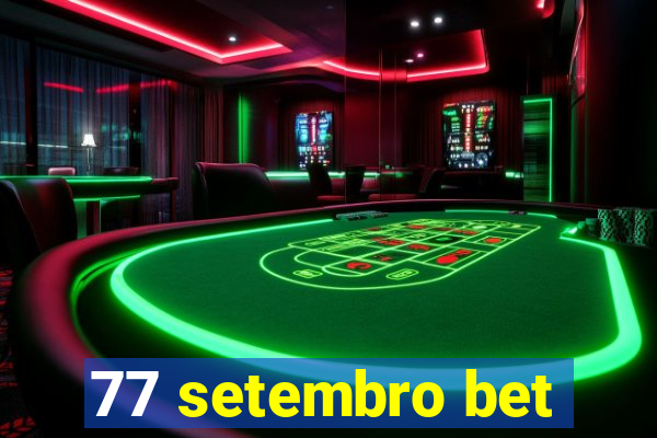 77 setembro bet