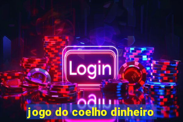 jogo do coelho dinheiro