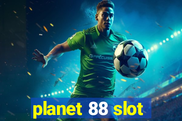 planet 88 slot