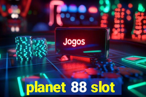 planet 88 slot