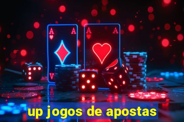 up jogos de apostas