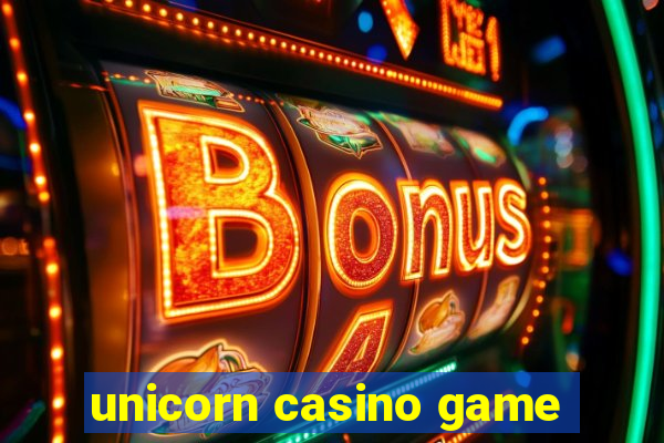 unicorn casino game