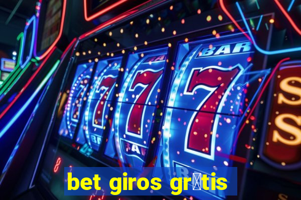 bet giros gr谩tis