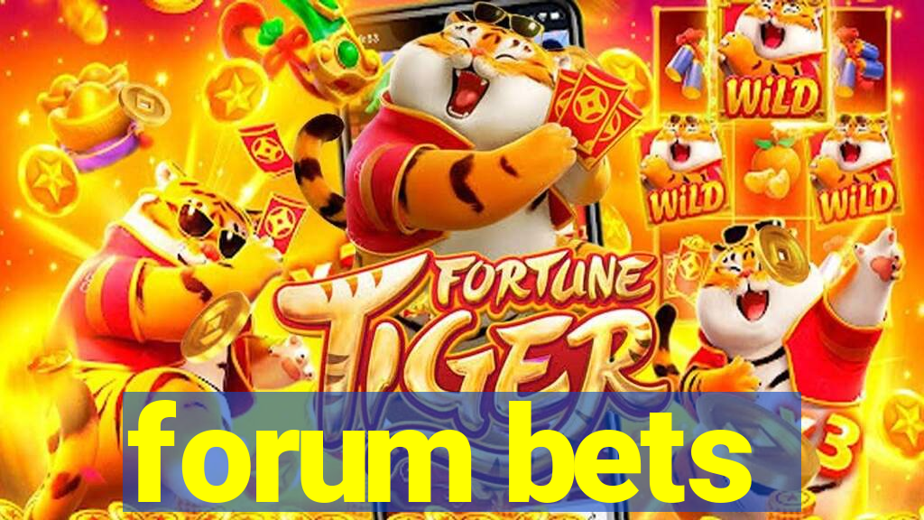 forum bets