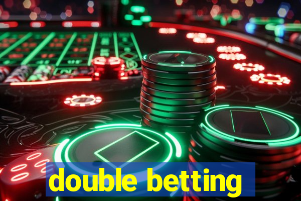 double betting