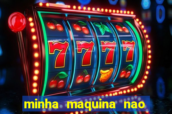 minha maquina nao quer jogar água fora